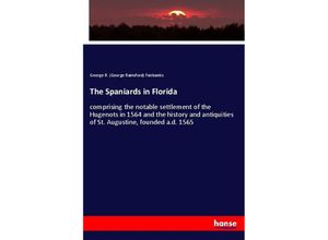 9783337560416 - The Spaniards in Florida - George Rainsford Fairbanks Kartoniert (TB)