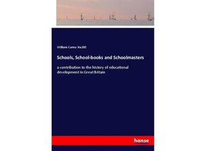 9783337560768 - Schools School-books and Schoolmasters - William Carew Hazlitt Kartoniert (TB)