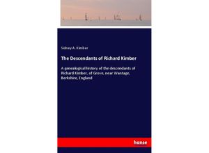 9783337561819 - The Descendants of Richard Kimber - Sidney A Kimber Kartoniert (TB)