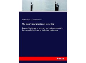 9783337562458 - The theory and practice of surveying - John Butler Johnson Kartoniert (TB)