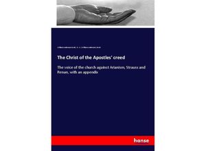 9783337562687 - The Christ of the Apostles creed - William Anderson Scott Kartoniert (TB)