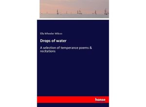 9783337563004 - Drops of water - Ella Wheeler Wilcox Kartoniert (TB)