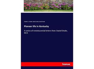 9783337563363 - Pioneer life in Kentucky - Charles D Drake Daniel Drake Kartoniert (TB)