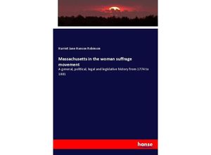 9783337563684 - Massachusetts in the woman suffrage movement - Harriet Jane Hanson Robinson Kartoniert (TB)