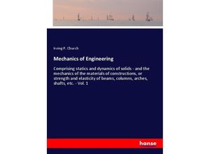 9783337564131 - Mechanics of Engineering - Irving P Church Kartoniert (TB)