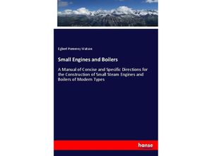 9783337568108 - Small Engines and Boilers - Egbert Pomeroy Watson Kartoniert (TB)