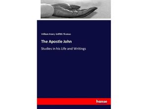 9783337568818 - The Apostle John - William Henry Griffith Thomas Kartoniert (TB)