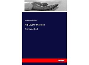 9783337570644 - His Divine Majesty - William Humphrey Kartoniert (TB)