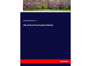 9783337570859 - Life of Jean Paul Frederic Richter - Eliza Buckminster Lee Kartoniert (TB)