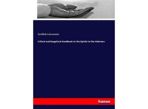 9783337571863 - Critical and Exegetical Handbook to the Epistle to the Hebrews - Gottlieb Lünemann Kartoniert (TB)