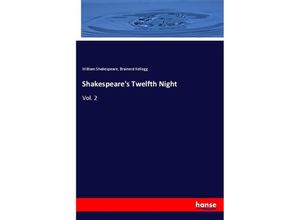 9783337573003 - Shakespeares Twelfth Night - William Shakespeare Brainerd Kellogg Kartoniert (TB)