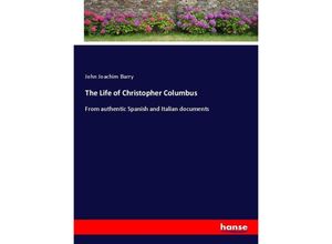 9783337573720 - The Life of Christopher Columbus - John Joachim Barry Kartoniert (TB)