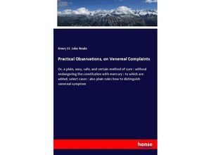 9783337573874 - Practical Observations on Venereal Complaints - Henry St John Neale Kartoniert (TB)