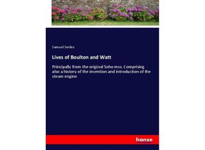 9783337573928 - Lives of Boulton and Watt - Samuel Smiles Kartoniert (TB)