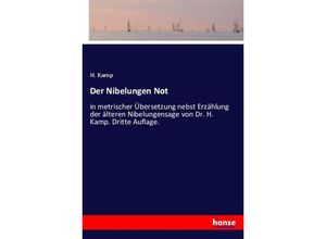 9783337574000 - Der Nibelungen Not - H Kamp Kartoniert (TB)