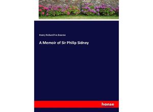 9783337574611 - A Memoir of Sir Philip Sidney - Henry R F Bourne Kartoniert (TB)