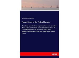 9783337578336 - Poison Drops in the Federal Senate - Zachariah Montgomery Kartoniert (TB)