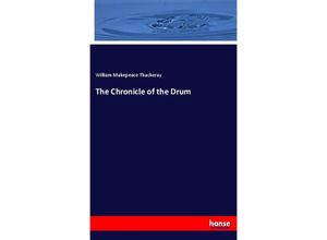 9783337580759 - The Chronicle of the Drum - William Makepeace Thackeray Kartoniert (TB)