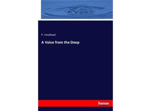 9783337581145 - A Voice from the Deep - P Strickland Kartoniert (TB)