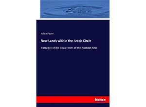 9783337583361 - New Lands within the Arctic Circle - Julius Payer Kartoniert (TB)