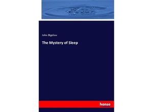 9783337584511 - The Mystery of Sleep - John Bigelow Kartoniert (TB)