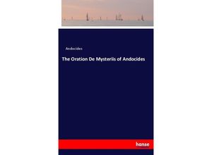 9783337584580 - The Oration De Mysteriis of Andocides - Andocides Kartoniert (TB)