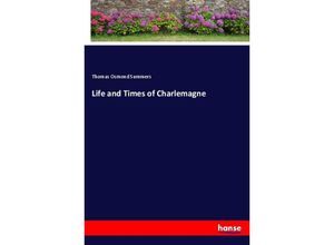 9783337585037 - Life and Times of Charlemagne - Thomas Osmond Summers Kartoniert (TB)