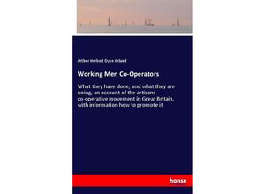 9783337587499 - Working Men Co-Operators - Arthur Herbert Dyke Acland Kartoniert (TB)