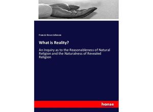 9783337589158 - What is Reality? - Francis Howe Johnson Kartoniert (TB)