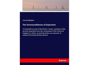 9783337589981 - The Unreasonableness of Separation - Edward Stillingfleet Kartoniert (TB)