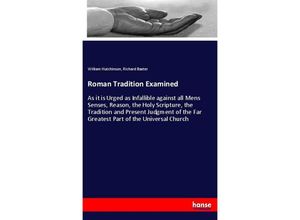 9783337590000 - Roman Tradition Examined - William Hutchinson Richard Baxter Kartoniert (TB)