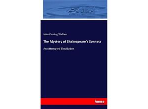 9783337590444 - The Mystery of Shakespeares Sonnets - John Cuming Walters Kartoniert (TB)