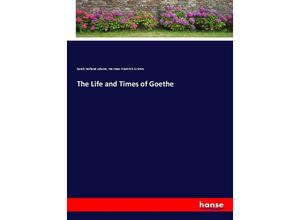 9783337590550 - The Life and Times of Goethe - Sarah Holland Adams Herman Friedrich Grimm Kartoniert (TB)