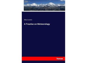 9783337590994 - A Treatise on Meteorology - Elias Loomis Kartoniert (TB)