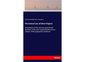 9783337591984 - The School Law of West Virginia - West Virginia State Dept of Education Kartoniert (TB)