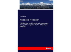 9783337592240 - The Science of Elocution - S S Hamill Kartoniert (TB)