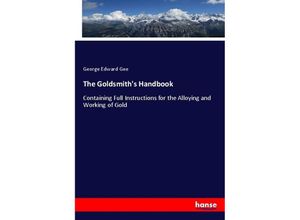 9783337592431 - The Goldsmiths Handbook - George Edward Gee Kartoniert (TB)