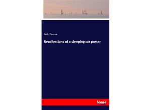 9783337592844 - Recollections of a sleeping car porter - Jack Thorne Kartoniert (TB)