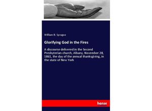 9783337593131 - Glorifying God in the Fires - William B Sprague Kartoniert (TB)