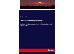 9783337593247 - The Guilford Family in America - Nathan Guilford Kartoniert (TB)