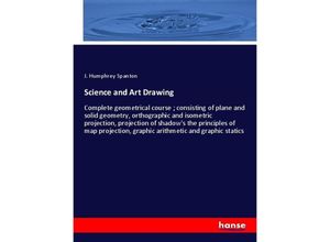 9783337593599 - Science and Art Drawing - J Humphrey Spanton Kartoniert (TB)