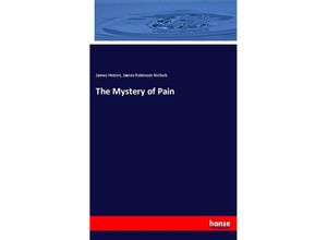 9783337593926 - The Mystery of Pain - James Hinton James Robinson Nichols Kartoniert (TB)