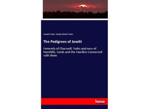 9783337594015 - The Pedigrees of Jowitt - Joseph Foster Sandys Birket Foster Kartoniert (TB)