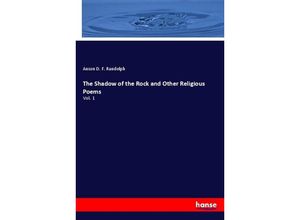 9783337594466 - The Shadow of the Rock and Other Religious Poems - Anson D F Randolph Kartoniert (TB)