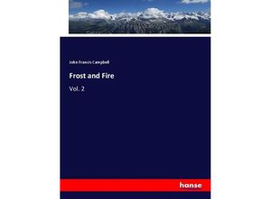 9783337595036 - Frost and Fire - John Francis Campbell Kartoniert (TB)