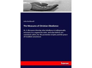 9783337595678 - The Measures of Christian Obedience - John Kettlewell Kartoniert (TB)