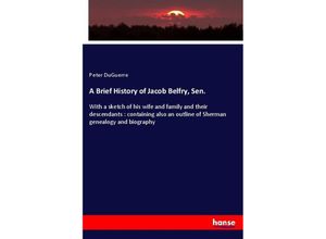 9783337596620 - A Brief History of Jacob Belfry Sen - Peter DuGuerre Kartoniert (TB)