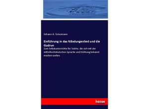 9783337597993 - Einführung in das Nibelungenlied und die Gudrun - Johann A Griesmann Kartoniert (TB)