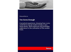 9783337598372 - Ten Acres Enough - Edmund Morris Kartoniert (TB)