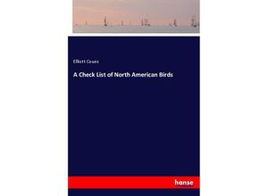 9783337598464 - A Check List of North American Birds - Elliott Coues Kartoniert (TB)